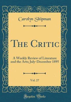 The Critic, Vol. 27 by Carolyn Shipman image