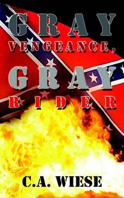 Gray Vengeance, Gray Rider by C. a. Wiese image