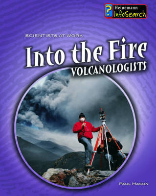 Into the Fire: Volcanologists by Paul Mason image