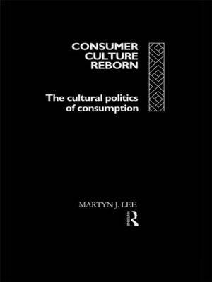 Consumer Culture Reborn by Martyn J. Lee image