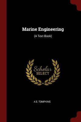 Marine Engineering by A E Tompkins image