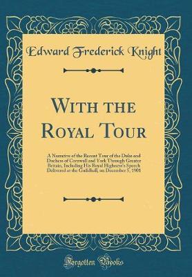 With the Royal Tour by Edward Frederick Knight image