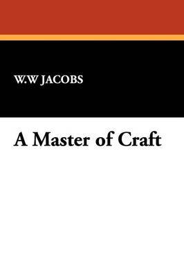 A Master of Craft by W.W. Jacobs image