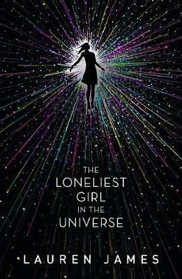 The Loneliest Girl in the Universe by Lauren James