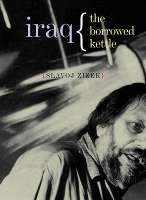 Iraq by Slavoj Z?iz?ek