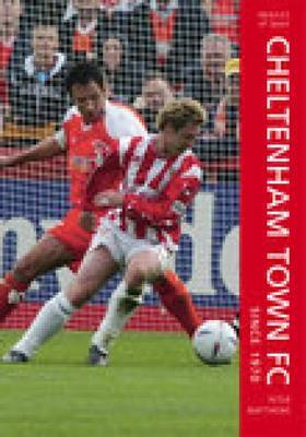 Cheltenham Town FC Since 1970 by Peter Matthews image