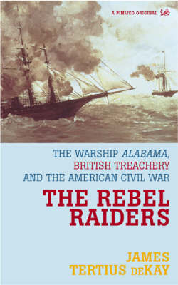 The Rebel Raiders by James Ter deKay image