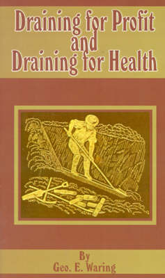 Draining for Profit and Draining for Health by George E Waring image