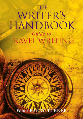 The Writer's Handbook Guide to Travel Writing by Barry Turner image