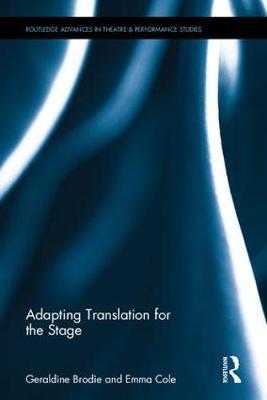 Adapting Translation for the Stage on Hardback by Geraldine Brodie