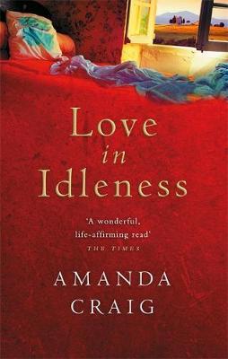 Love In Idleness by Amanda Craig image
