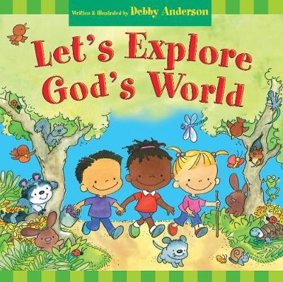 Let's Explore God's World on Hardback by Debby Anderson