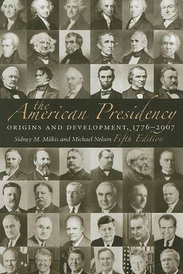 The American Presidency on Paperback by Sidney M. Milkis