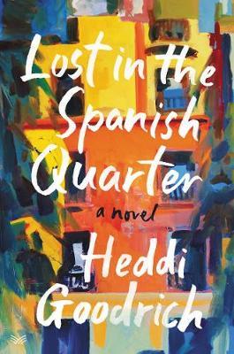 Lost In The Spanish Quarter by Heddi Goodrich