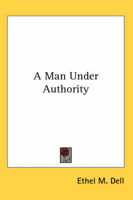 A Man Under Authority by Ethel M Dell image