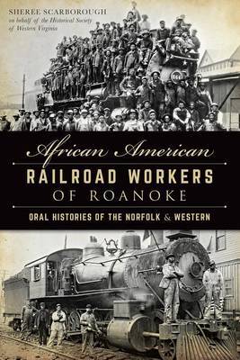 African American Railroad Workers of Roanoke by Sheree Scarborough image