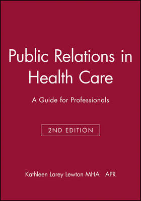 Public Relations in Health Care by Kathleen Larey Lewton image