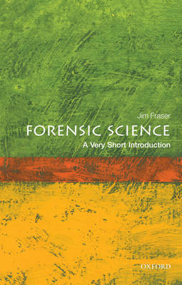 Forensic Science: A Very Short Introduction by Jim Fraser image