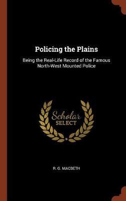 Policing the Plains by R.G. MacBeth image