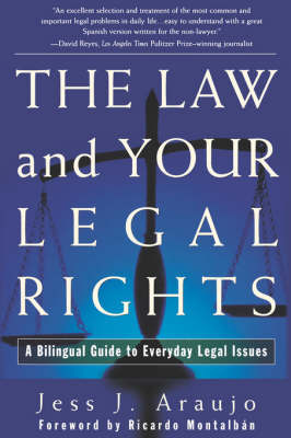 The Law and Your Legal Rights: A Bilingual Guide to Everyday Legal Issues by Jes us J Araujo image