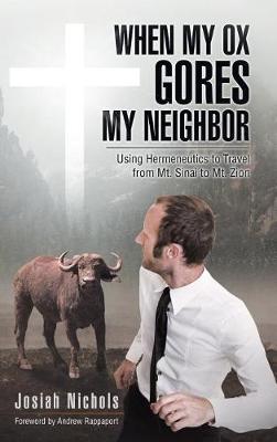 When My Ox Gores My Neighbor by Josiah Nichols image