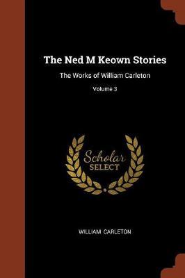 The Ned M Keown Stories by William Carleton image