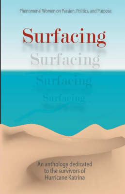 Surfacing... Phenomenal Women on Passion, Politics and Purpose