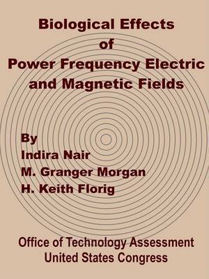 Biological Effects of Power Frequency Electric and Magnetic Fields by Office of Technology Assessment United S image