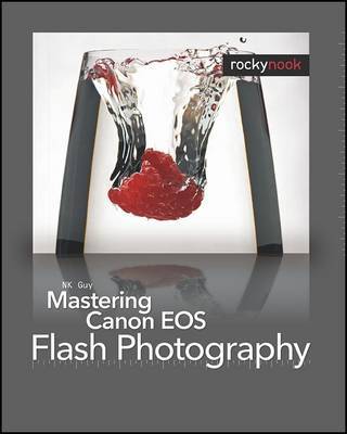 Mastering Canon EOS Flash Photography by NK Guy image