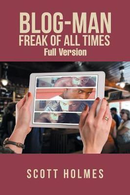 Blog-Man Freak of All Times by Scott Holmes image