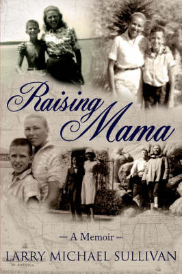 Raising Mama by LARRY, MICHAEL SULLIVAN image