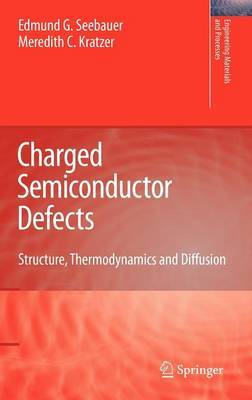 Charged Semiconductor Defects on Hardback by Edmund G. Seebauer