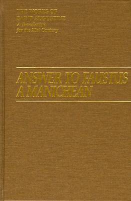 Answer to Faustus, a Manichean: Volume 20 by Roland Augustine image