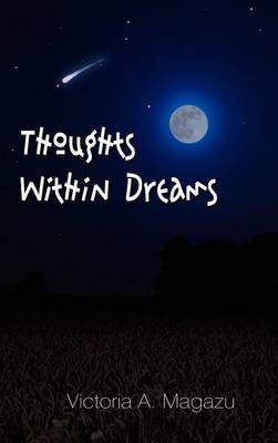 Thoughts within Dreams by Victoria A. Magazu image