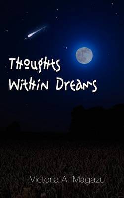 Thoughts within Dreams on Hardback by Victoria A. Magazu