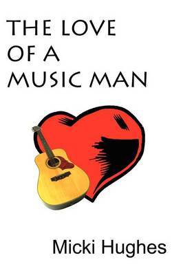The Love of a Music Man by Micki Hughes image