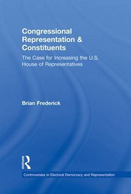 Congressional Representation & Constituents on Hardback by Brian Frederick