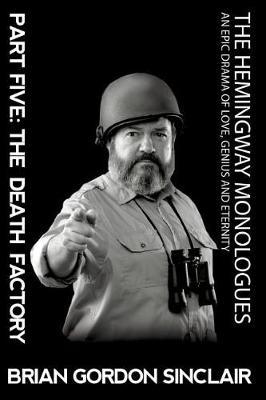 The Hemingway Monologues by Brian Gordon Sinclair image