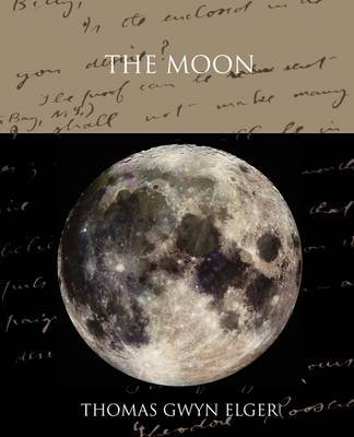 The Moon on Paperback by Thomas Gwyn Elger