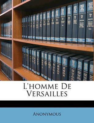 L'Homme de Versailles on Paperback by * Anonymous