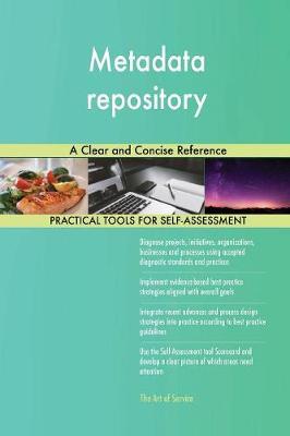 Metadata Repository a Clear and Concise Reference by Gerardus Blokdyk image
