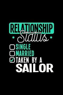 Relationship Status Taken by a Sailor by Dennex Publishing