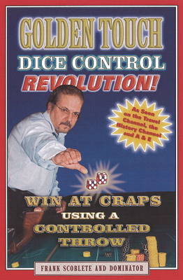 Golden Touch: Dice Control Revolution! by Frank Scoblete image