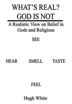 What's Real? God is Not by Hugh White image