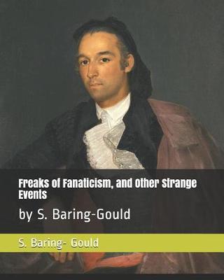 Freaks of Fanaticism, and Other Strange Events by S Baring.Gould image