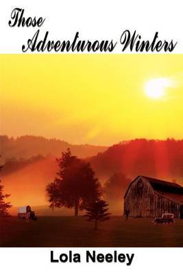 Those Adventurous Winters by Lola Neeley image