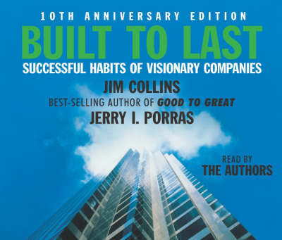 Built to Last: Successful Habits of Visionary Companies by James Collins