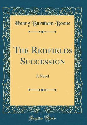 The Redfields Succession by Henry Burnham Boone image