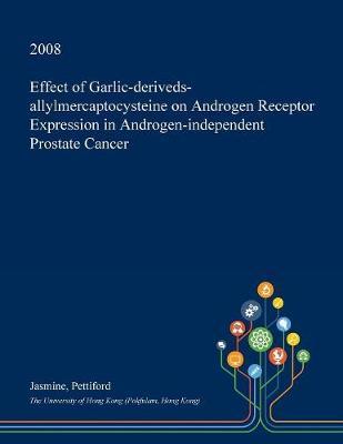 Effect of Garlic-Deriveds-Allylmercaptocysteine on Androgen Receptor Expression in Androgen-Independent Prostate Cancer by Jasmine Pettiford image