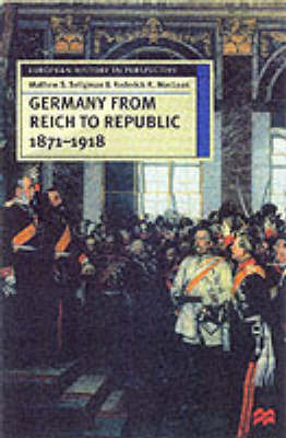 Germany from Reich to Republic, 1871-1918 by Matthew S Seligmann image